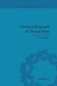 A Political Biography of Thomas Paine by W A Speck, 9781138661431