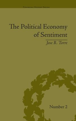 The Political Economy of Sentiment (Paper Credit and the Scottish Enlightenment in Early Republic Boston, 1780-1820) - 9781138665217 by Jose R Torre, 9781138665217