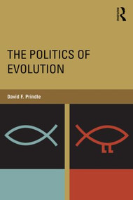 The Politics of Evolution by David Prindle, 9781138887848