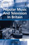 Popular Music And Television In Britain by Ian Inglis, 9781138276277