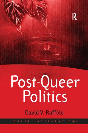 Post-Queer Politics by David V. Ruffolo, 9781138260276