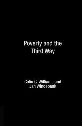 Poverty and the Third Way by Colin C Williams, Colin C. Williams, 9781138883369