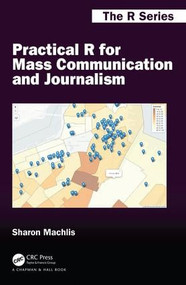 Practical R for Mass Communication and Journalism by Sharon Machlis, 9781138726918