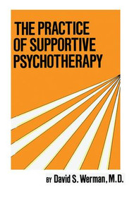 Practice Of Supportive Psychotherapy by David S. Werman, 9781138869004