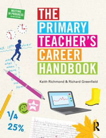 The Primary Teacher's Career Handbook by Keith Richmond, Richard Greenfield, 9781138814059