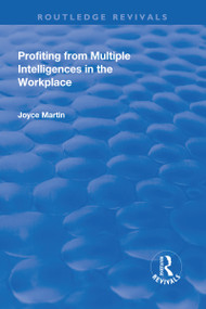 Profiting from Multiple Intelligences in the Workplace - 9781138728868 by Joyce Martin, 9781138728868