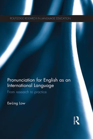 Pronunciation for English as an International Language (From research to practice) by Ee-Ling Low, 9781138696433