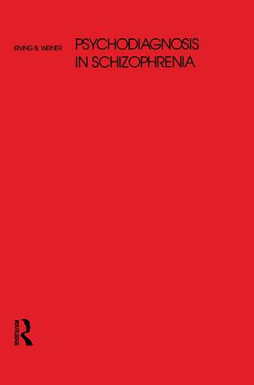Psychodiagnosis in Schizophrenia by Irving B. Weiner, 9781138873025