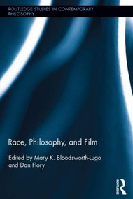 Race, Philosophy, and Film - 9781138921900 by Mary K. Bloodsworth-Lugo, Dan Flory, 9781138921900