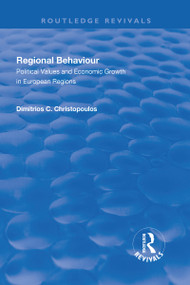 Regional Behaviour (Political Values and Economic Growth in European Regions) - 9781138721609 by Dimitrios C. Christopoulos, 9781138721609