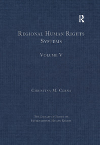 Regional Human Rights Systems (Volume V) by Christina M. Cerna, 9781138384026