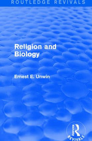 Religion and Biology - 9781138658882 by Ernest E. Unwin, 9781138658882