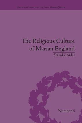 The Religious Culture of Marian England by David Loades, 9781138662957