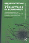 Representation and Structure in Economics (The Methodology of Econometric Models of the Consumption Function) by Hsiang-Ke Chao, 9781138805453