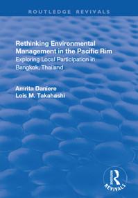 Rethinking Environmental Management in the Pacific Rim - 9781138733404 by Amrita Daniere, Lois. M Takahashi, 9781138733404