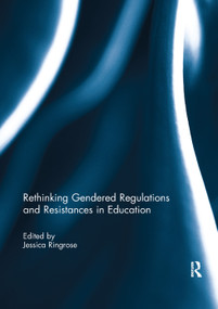 Rethinking Gendered Regulations and Resistances in Education - 9781138377264 by Jessica Ringrose, 9781138377264