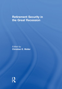 Retirement Security in the Great Recession by Christian Weller, 9781138880368