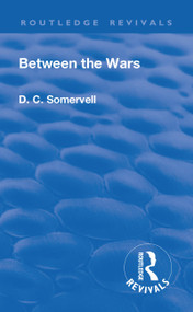 Revival: Between the Wars (1948) by David Churchill Somervell, B. Ifor Evans, 9781138564589