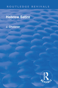 Revival: Hebrew Satire (1911) - 9781138567528 by Joseph Chotzner, 9781138567528