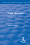 Revival: Trade Unionism (1900) (New and Old) by George Howell, 9781138566477