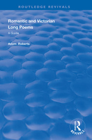 Romantic and Victorian Long Poems (A Guide) - 9781138352179 by Adam Roberts, 9781138352179