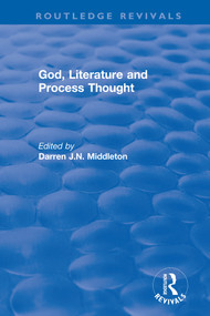 Routledge Revivals: God, Literature and Process Thought (2002) - 9781138541955 by Darren Middleton, 9781138541955