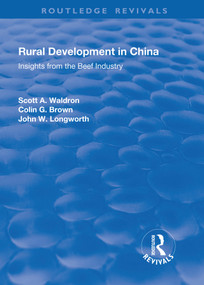 Rural Development in China (Insights from the Beef Industry) by Scott A. Waldron, Colin G. Brown, 9781138712744