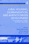 Rural Housing, Exurbanization, and Amenity-Driven Development (Contrasting the 'Haves' and the 'Have Nots') - 9781138276321 by Mark Lapping, David Marcouiller, 9781138276321