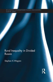 Rural Inequality in Divided Russia by Stephen Wegren, 9781138643437