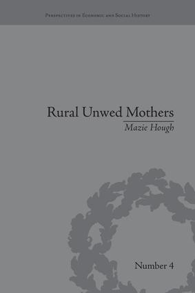 Rural Unwed Mothers (An American Experience, 1870-1950) by Mazie Hough, 9781138665071
