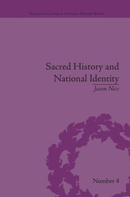 Sacred History and National Identity (Comparisons Between Early Modern Wales and Brittany) by Jason Nice, 9781138663244