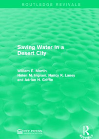 Saving Water in a Desert City - 9781138956476 by William E. Martin, Helen M. Ingram, Nancy K. Laney, Adrian H. Griffin, 9781138956476