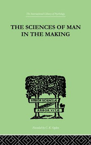 The Sciences Of Man In The Making by Edwin A. Kirkpatrick, 9781138882485