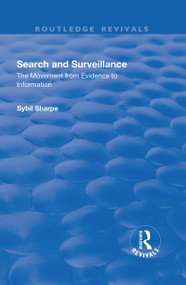 Search and Surveillance (The Movement from Evidence to Information) - 9781138738720 by Sybil Sharpe, 9781138738720