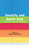 Security and South Asia (Ideas, Institutions and Initiatives) - 9781138662322 by Swarna Rajagopalan, 9781138662322