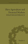 Slave Agriculture and Financial Markets in Antebellum America (The Bank of the United States in Mississippi, 1831-1852) by Richard Holcombe Kilbourne Jr, 9781138663473