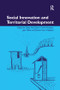 Social Innovation and Territorial Development - 9781138269941 by Diana MacCallum, Frank Moulaert, Serena Vicari Haddock, 9781138269941