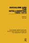Socialism and the Intelligentsia 1880-1914 by Carl Levy, 9781138680821