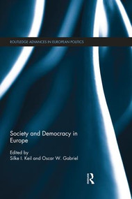 Society and Democracy in Europe by Silke Keil, Oscar W. Gabriel, 9781138830233