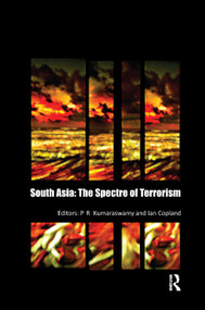 South Asia (The Spectre of Terrorism) - 9781138376823 by P. R. Kumaraswamy, Ian Copland, 9781138376823