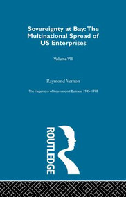 Sovereignty At Bay by Raymond Vernon, 9781138863804