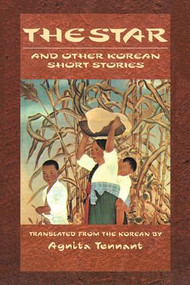 The Star and Other Korean Short Stories - 9781138982857 by Agnita Tennant, 9781138982857
