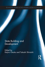 State Building and Development by Keijiro Otsuka, Takashi Shiraishi, 9781138918122