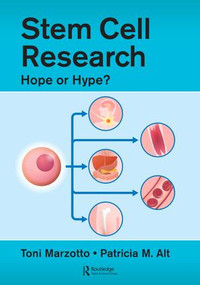 Stem Cell Research (Hope or Hype?) by Toni Marzotto, Patricia M. Alt, 9781138627291