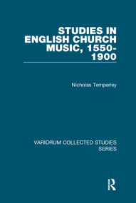 Studies in English Church Music, 1550-1900 by Nicholas Temperley, 9781138375369