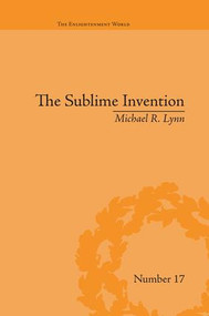 The Sublime Invention (Ballooning in Europe, 1783-1820) by Michael R Lynn, 9781138661219