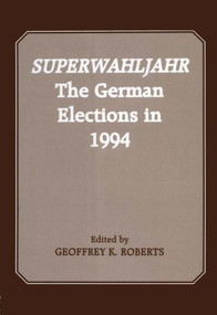 Superwahljahr (The German Elections in 1994) - 9781138874657 by Geoffrey K. Roberts, 9781138874657
