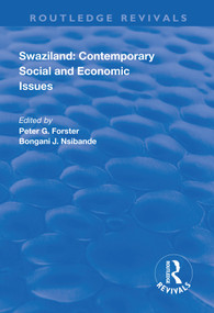Swaziland: Contemporary Social and Economic Issues by Peter G. Forster, Bongani J. Nsibande, 9781138727533