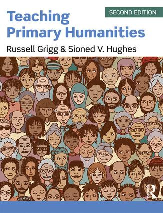 Teaching Primary Humanities by Russell Grigg, Sioned V Hughes, 9781138635289