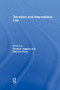 Terrorism and International Law by Maurice Flory, Rosalyn Higgins, 9781138874329